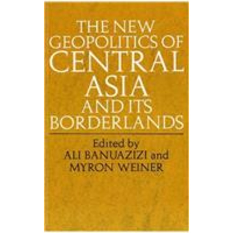 the new geopolitics of central asia and its borderlands