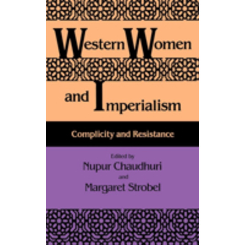 western women and imperialism: complicity and resistance
