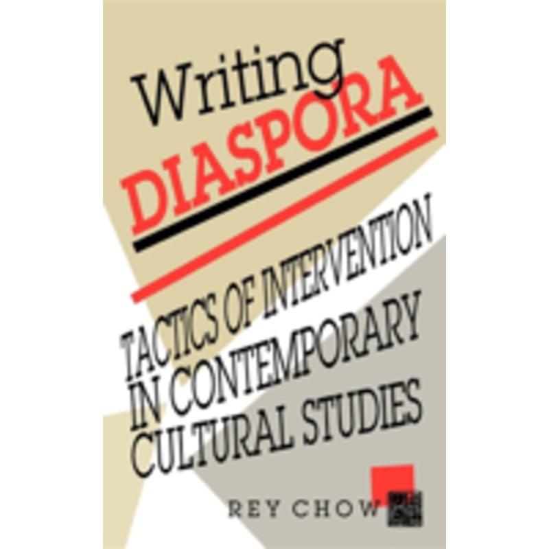 writing diaspora: tactics of intervention in contemporary cultural studies