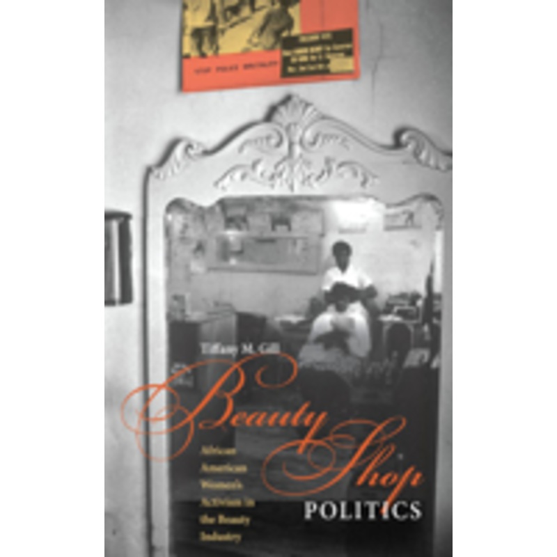 beauty shop politics: african american women’s activism in the beauty industry