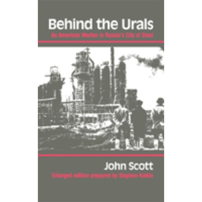 behind the urals: an american worker in russia s city of steel