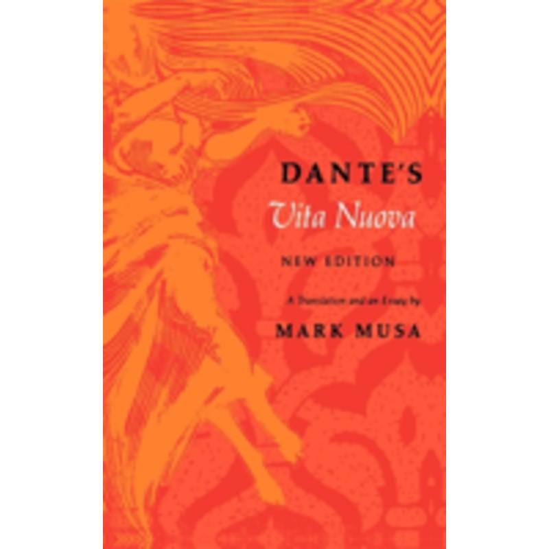dante’s vita nuova, new edition: a translation and an essay