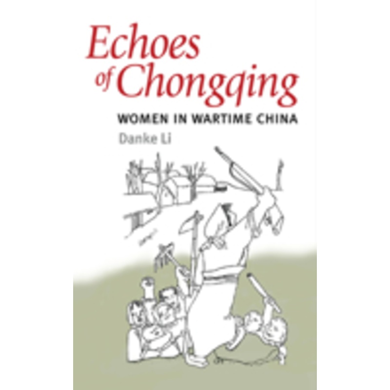 echoes of chongqing: women in wartime china