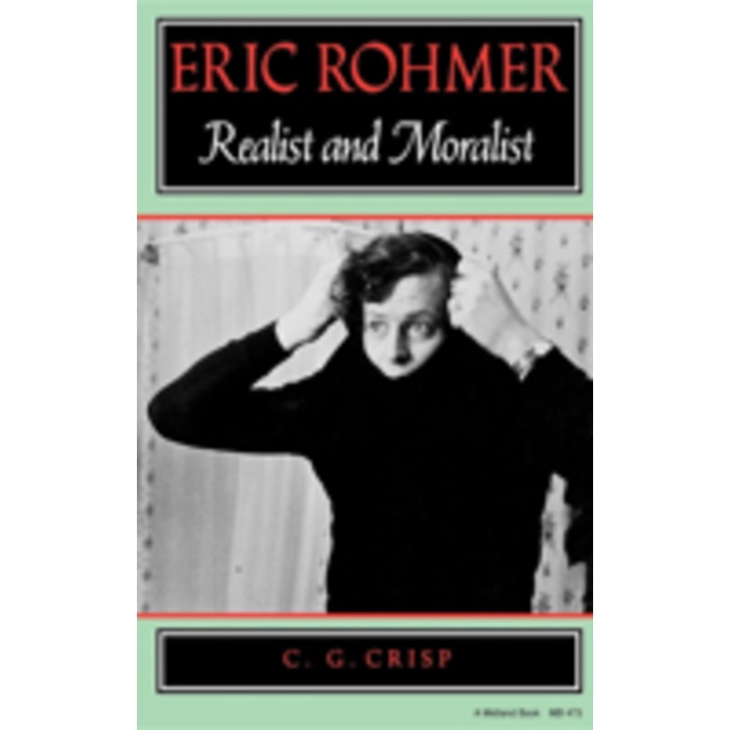 eric rohmer: realist and moralist