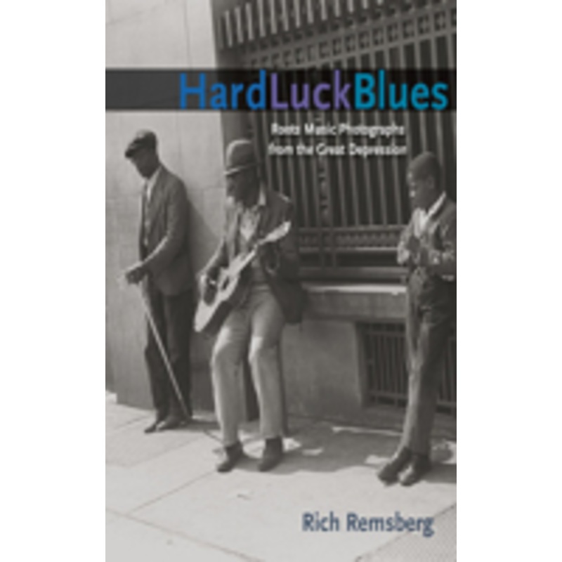 hard luck blues: roots music photographs from the great depression