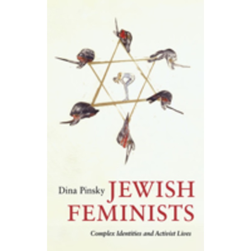 jewish feminists: complex identities and activist lives
