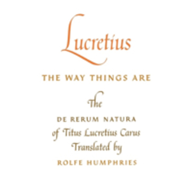 lucretius: the way things are: the de rerum natura of titus lucretius carus