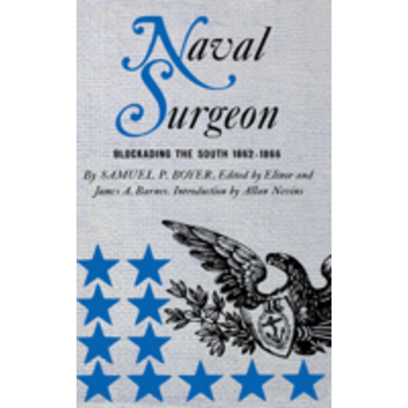 naval surgeon: blockading the south, 1862-1866