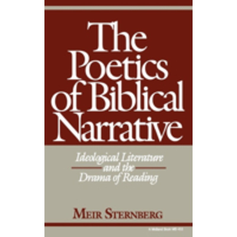poetics of biblical narrative: ideological literature and the drama of reading