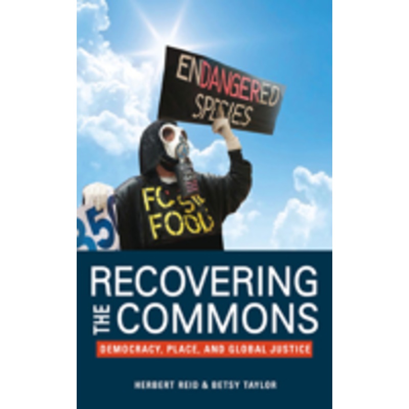 recovering the commons: democracy, place, and global justice