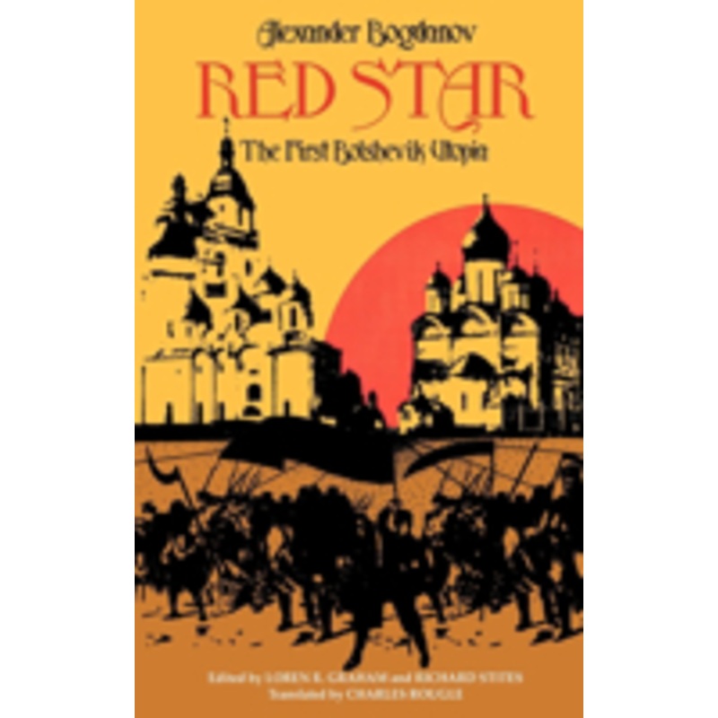 red star: the first bolshevik utopia