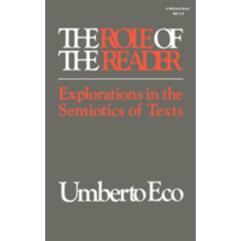 role of the reader: explorations in the semiotics of texts