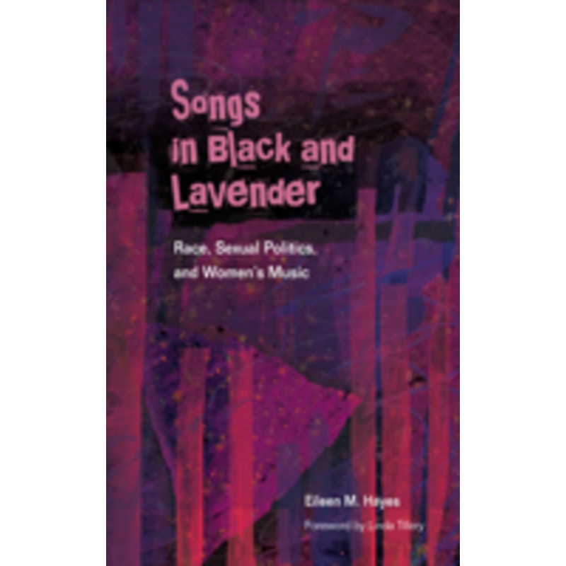 songs in black and lavender: race, sexual politics, and women’s music