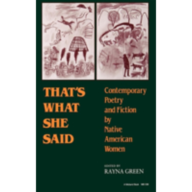 that’s what she said: contemporary poetry and fiction by native american women
