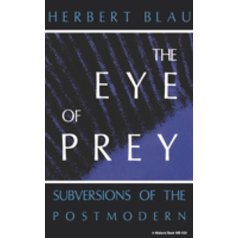 the eye of prey: subversions of the postmodern