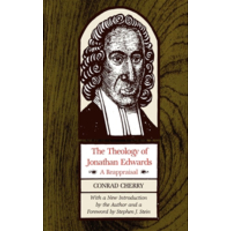 theology of jonathan edwards: a reappraisal