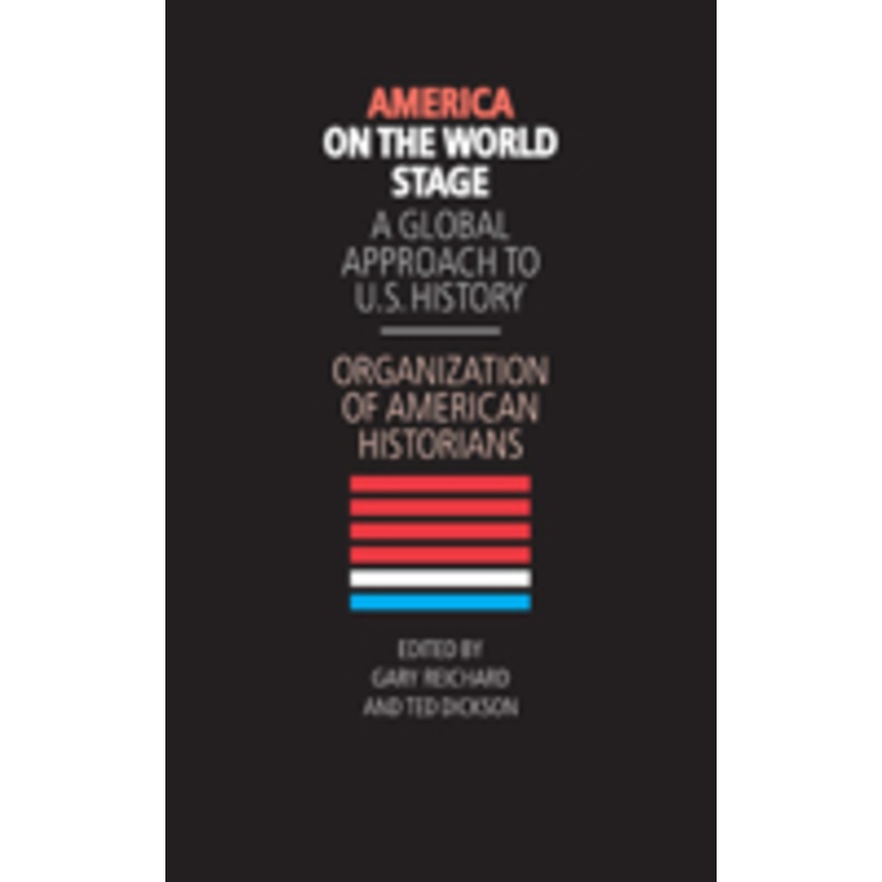america on the world stage: a global approach to u.s. history