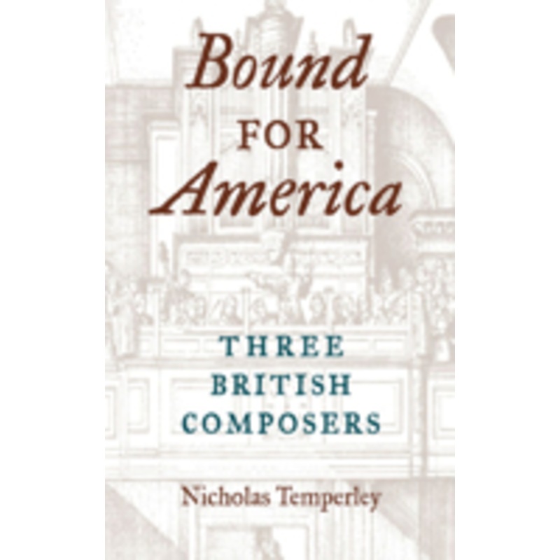 bound for america: three british composers