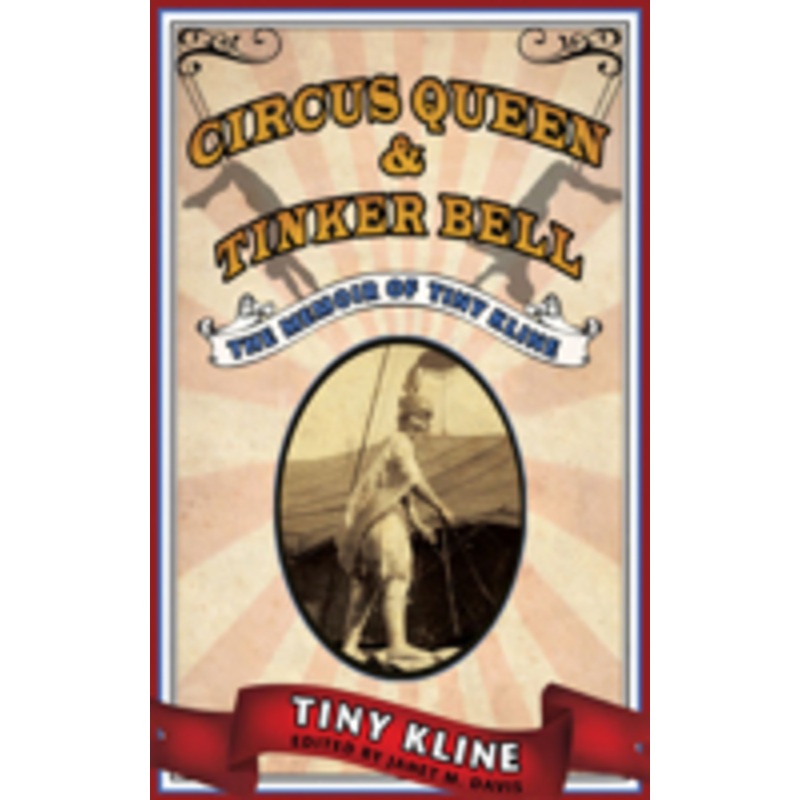 circus queen and tinker bell: the memoir of tiny kline
