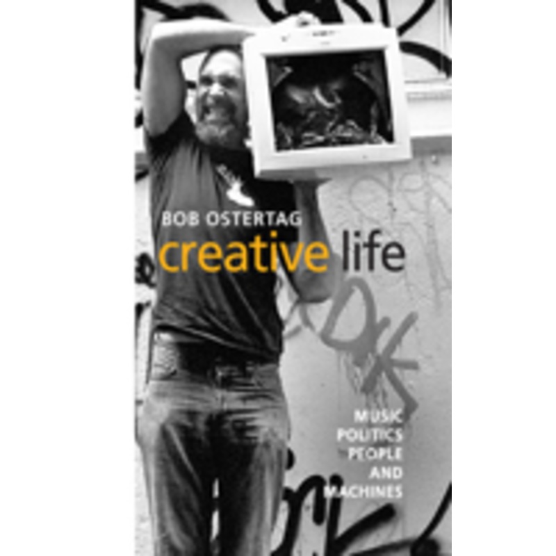 creative life: music, politics, people, and machines