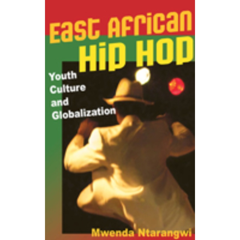 east african hip hop: youth culture and globalization
