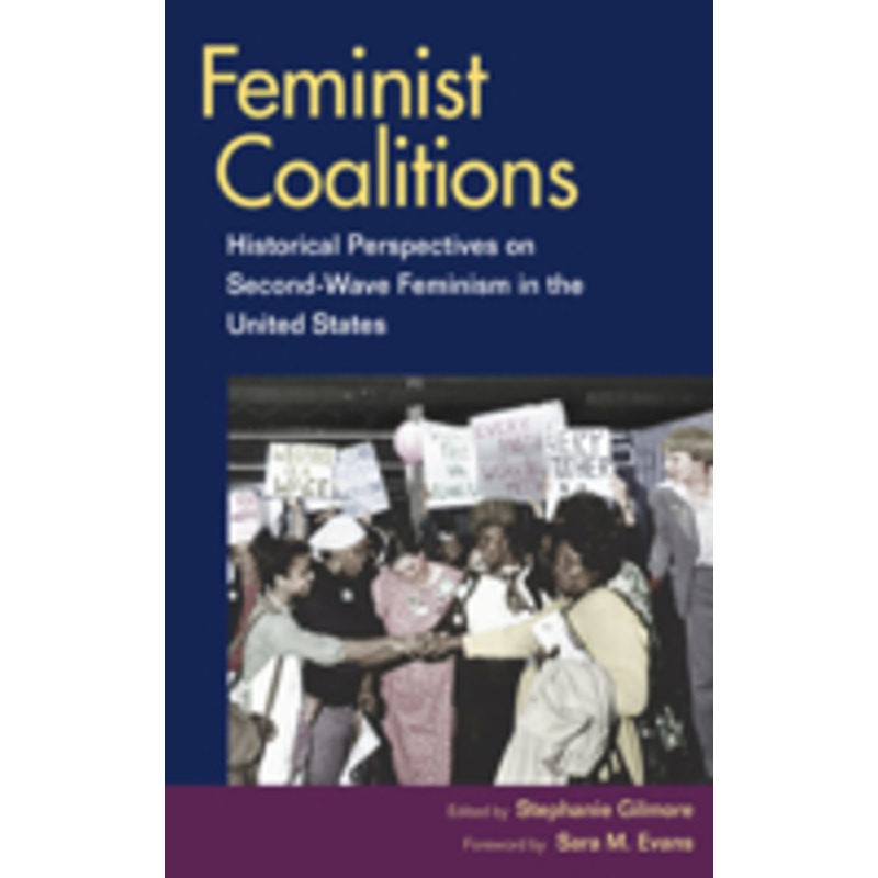 feminist coalitions: historical perspectives on second-wave feminism in the united states