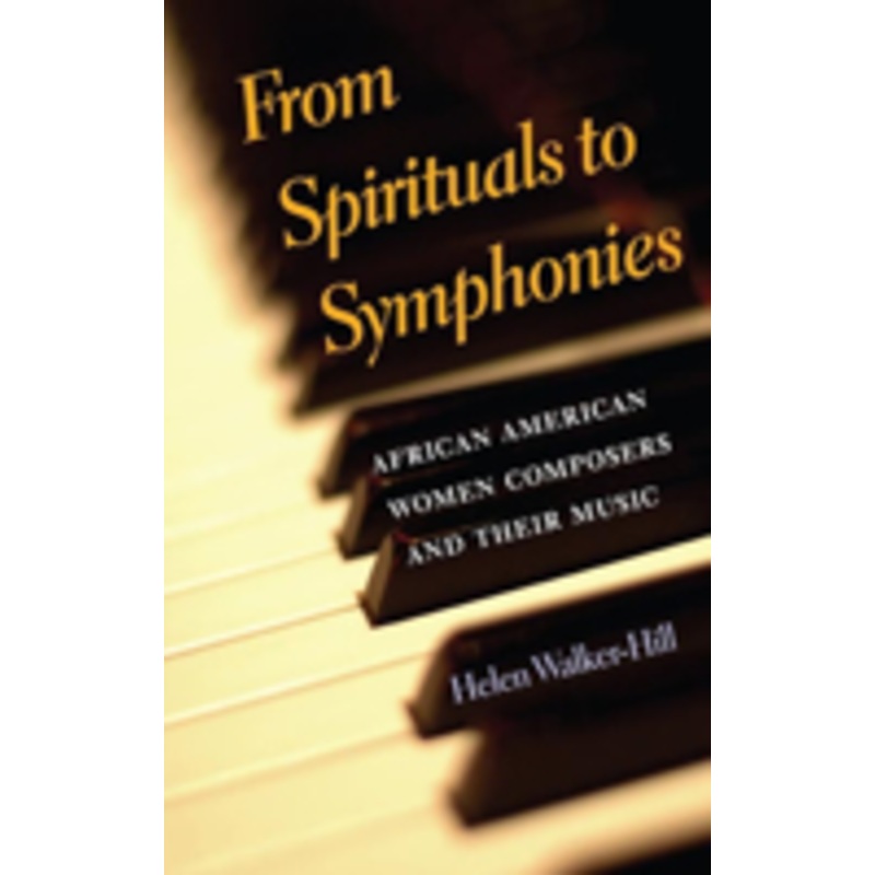 from spirituals to symphonies: african-american women composers and their music