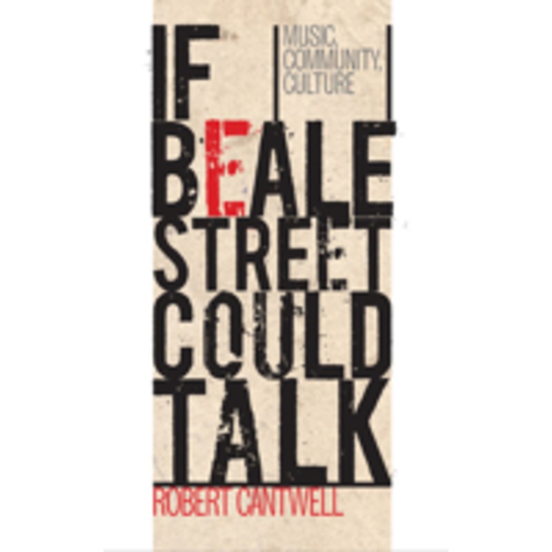 if beale street could talk: music, community, culture