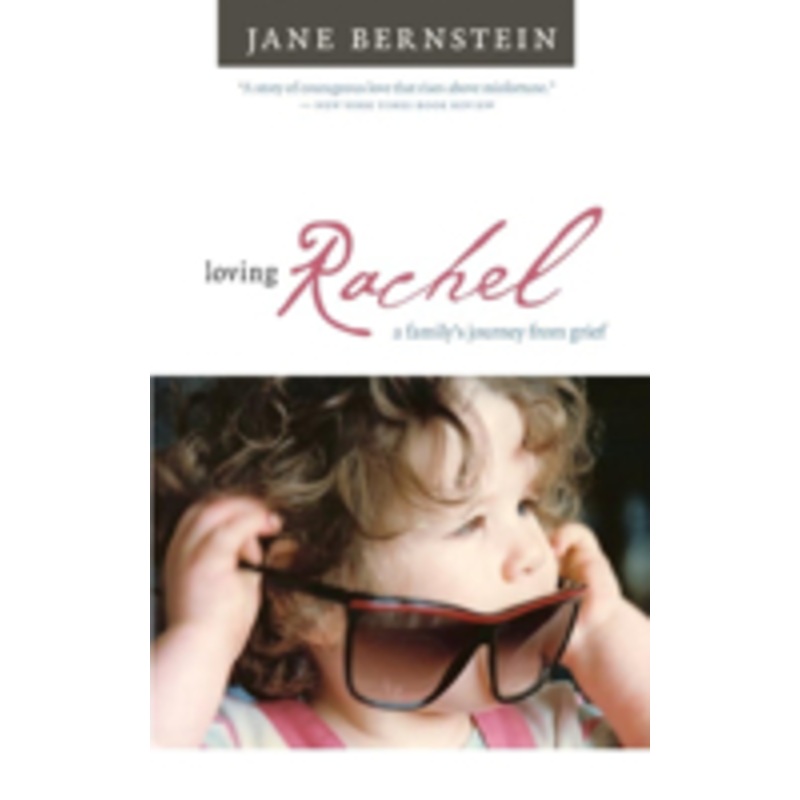 loving rachel: a family’s journey from grief