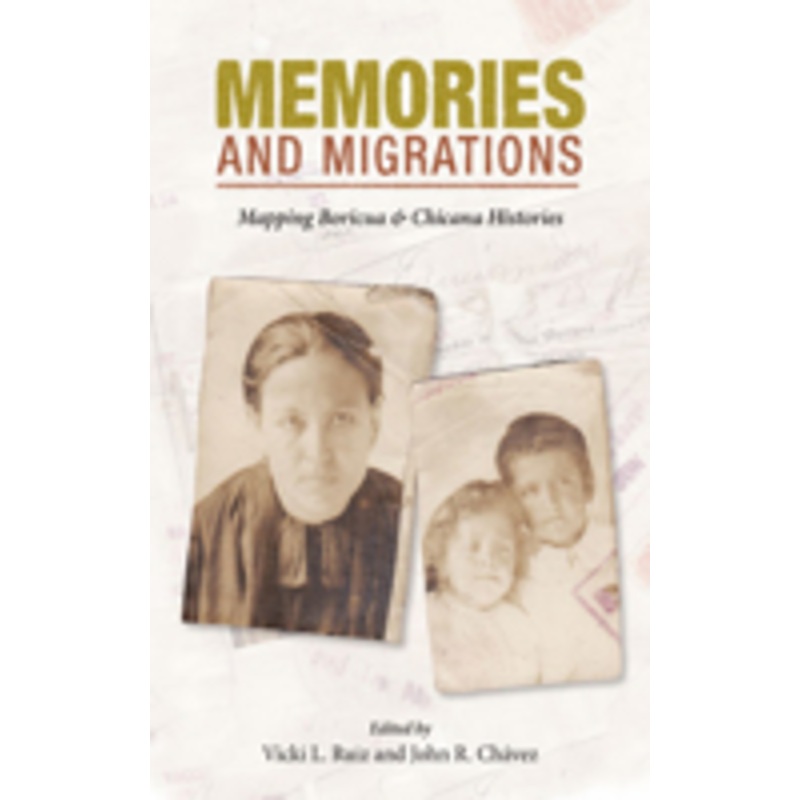 memories and migrations: mapping boricua and chicana histories