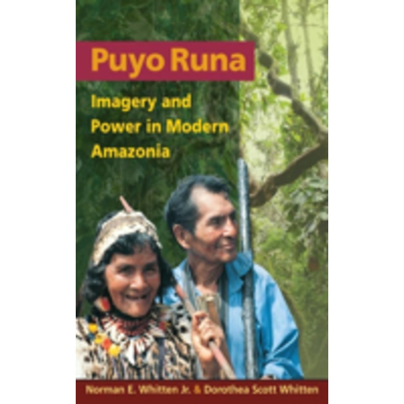 puyo runa: imagery and power in modern amazonia