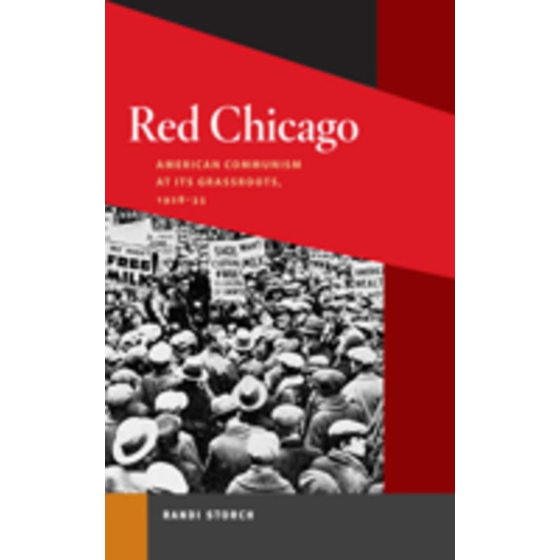 red chicago: american communism at its grassroots, 1928-35