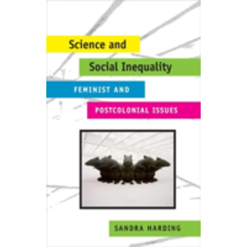 science and social inequality: feminist and postcolonial issues