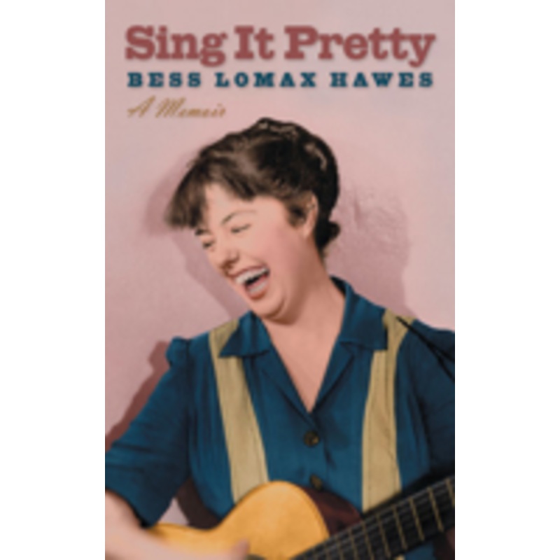 sing it pretty: a memoir