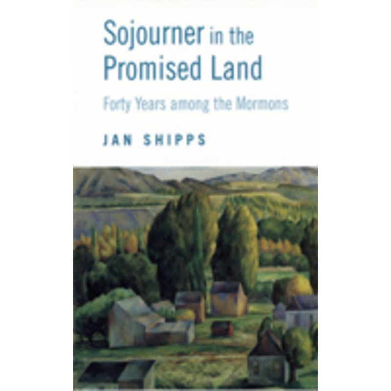 sojourner in the promised land: forty years among the mormons