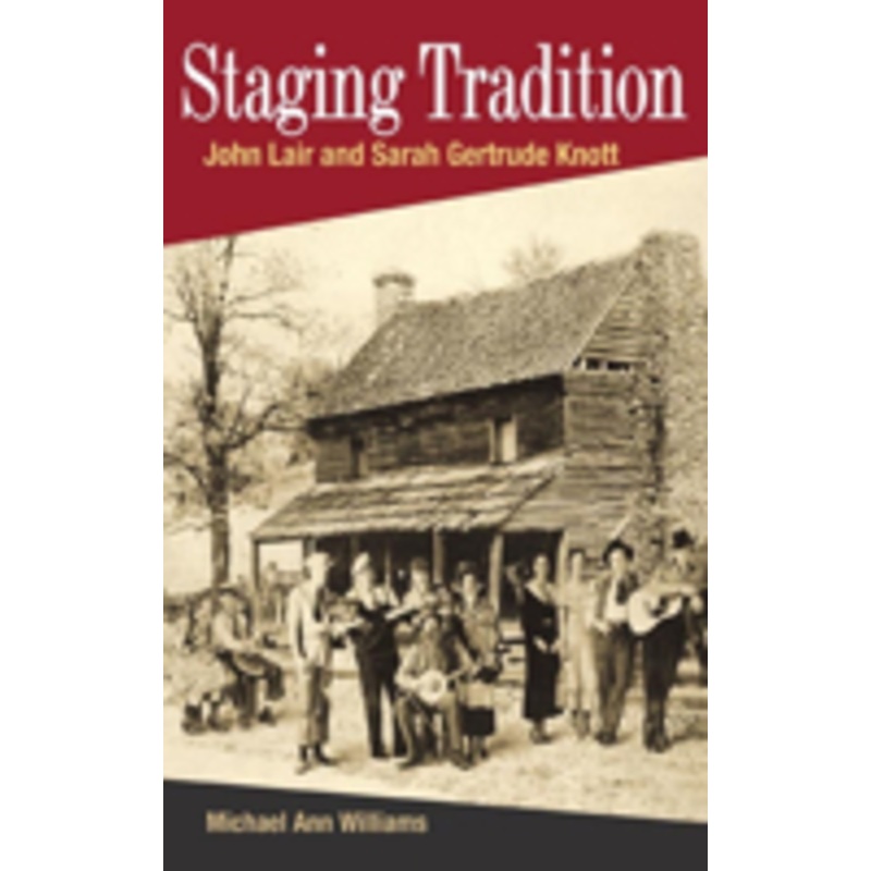 staging tradition: john lair and sarah gertrude knott
