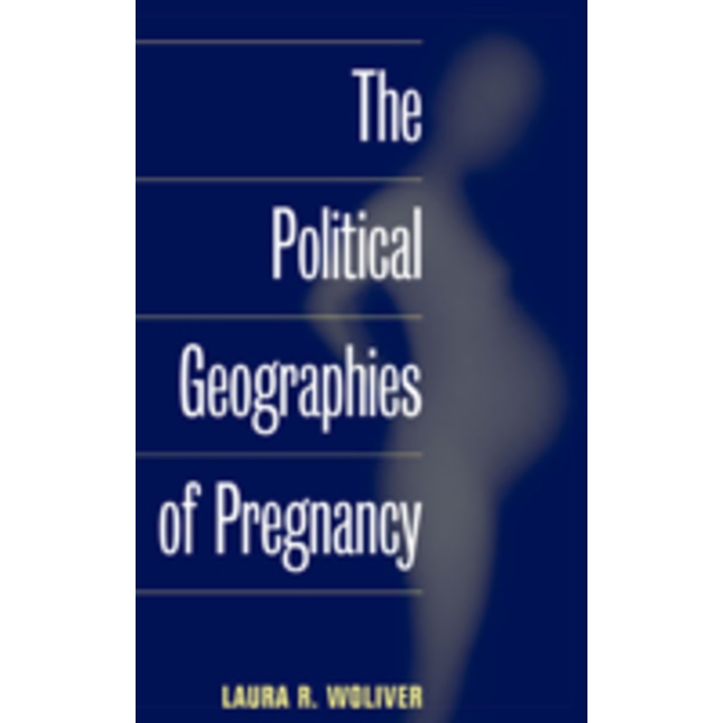 the political geographies of pregnancy
