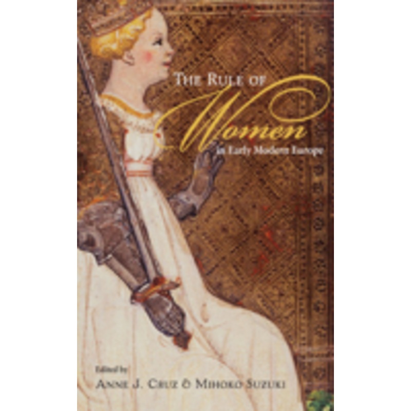 the rule of women in early modern europe
