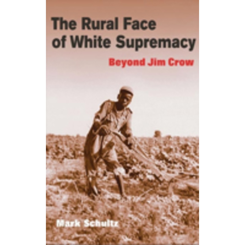 the rural face of white supremacy: beyond jim crow