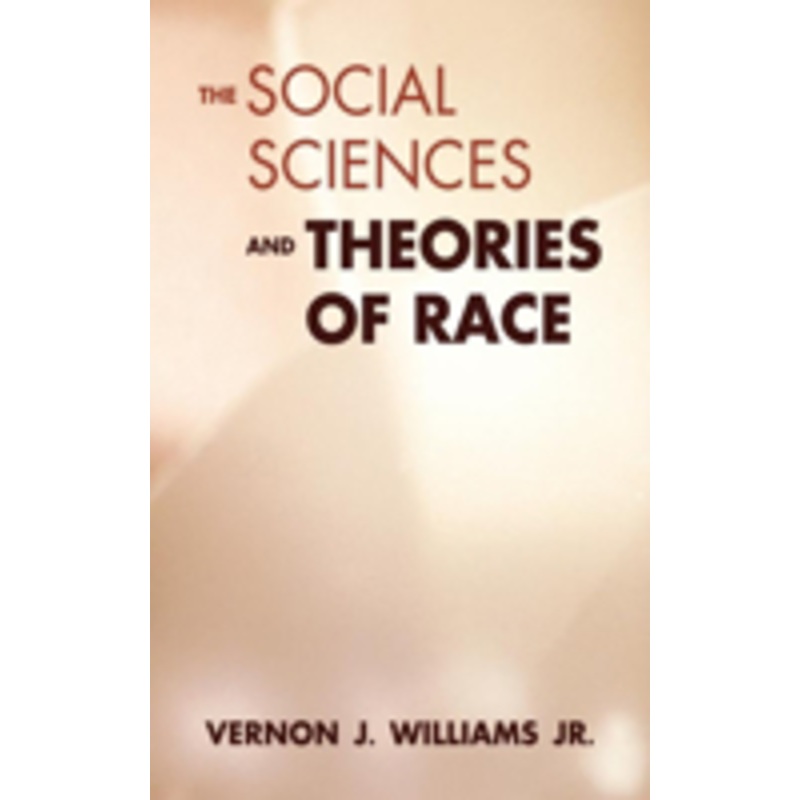 the social sciences & theories of race