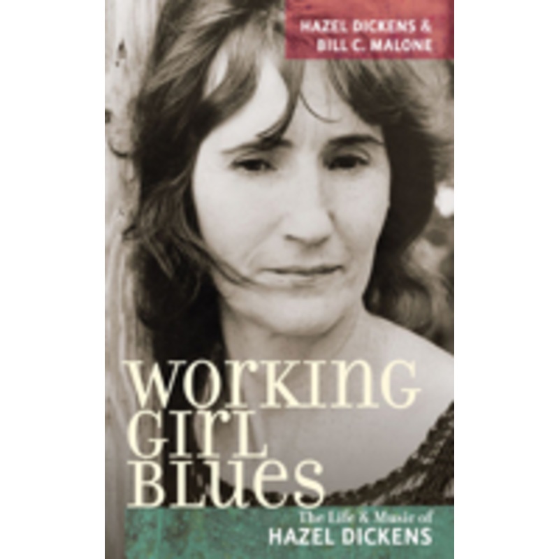 working girl blues: the life and music of hazel dickens
