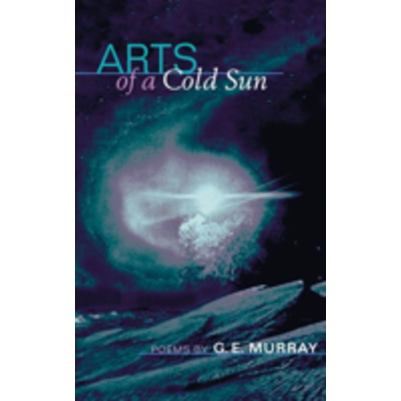 arts of a cold sun: poems