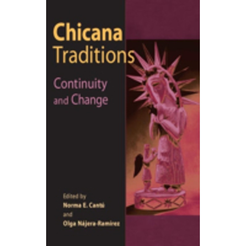 chicana traditions: continuity and change