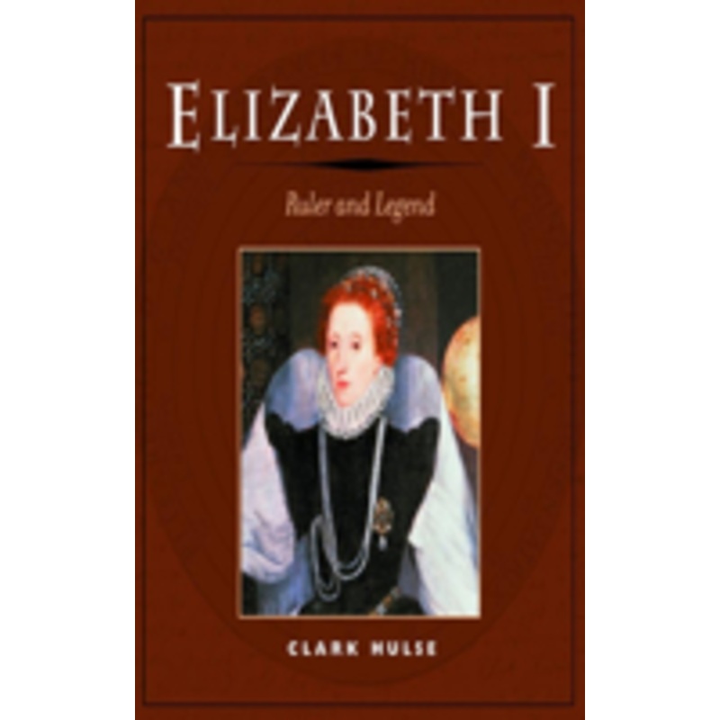 elizabeth i: ruler and legend