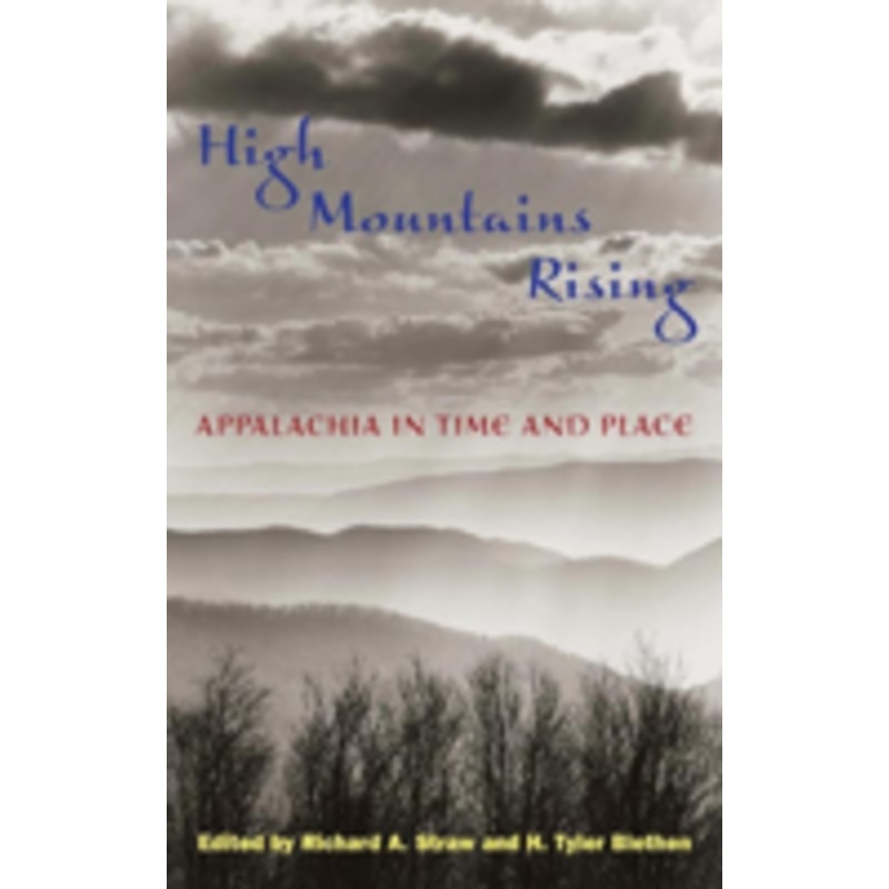 high mountains rising: appalachia in time and place