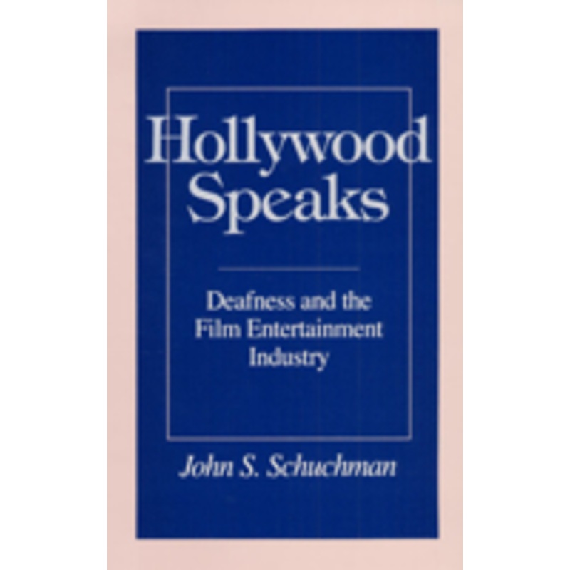 hollywood speaks: deafness and the film entertainment industry