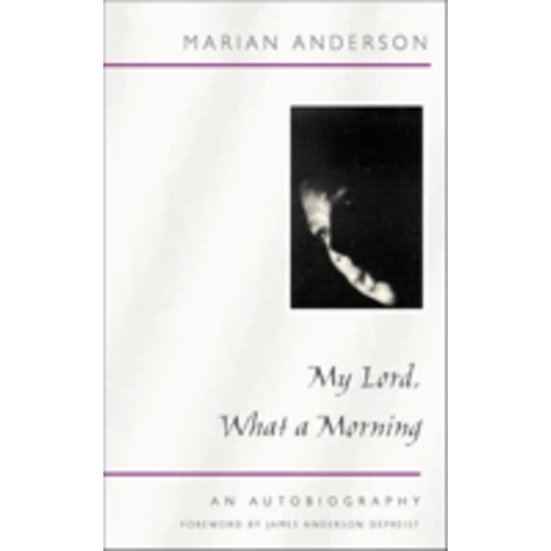 my lord, what a morning: an autobiography