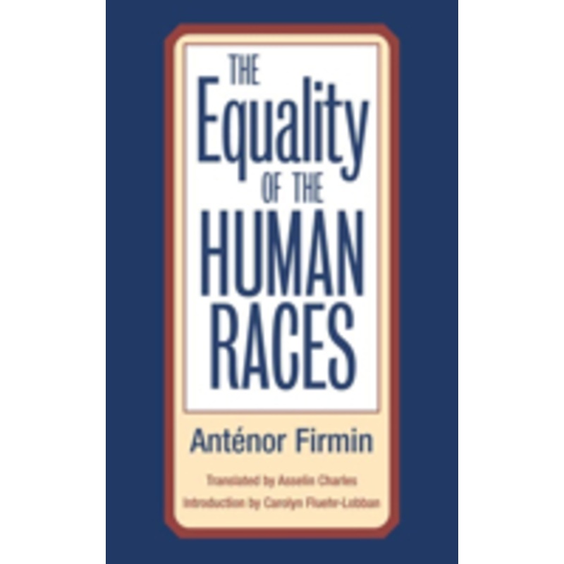 the equality of human races: positivist anthropology