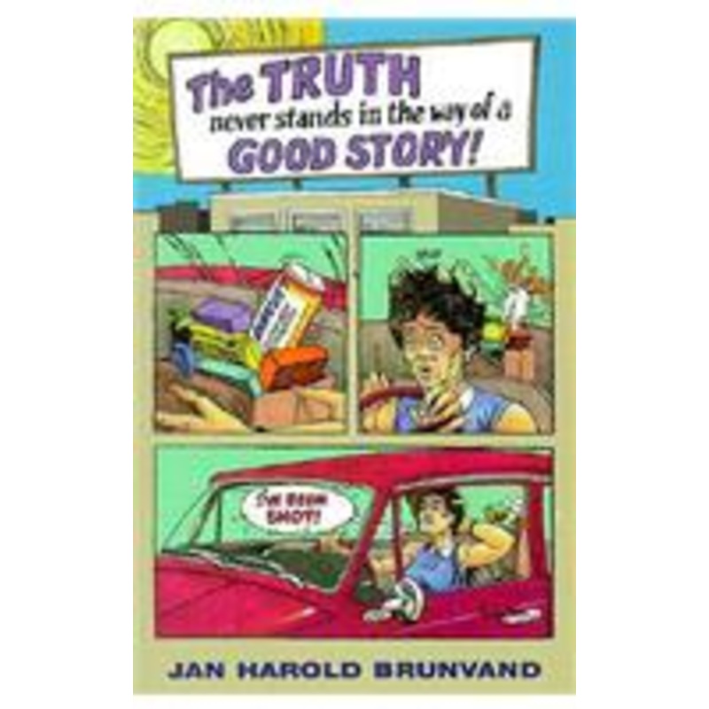 the truth never stands in way of a good story
