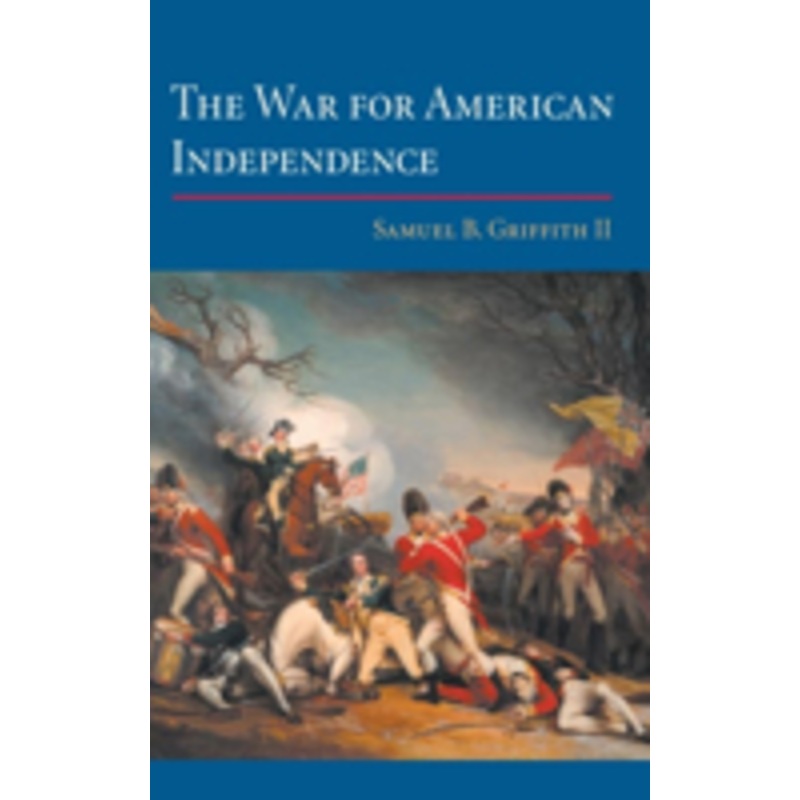 war for american independence: from 1760 to the surrender at yorktown in 1781